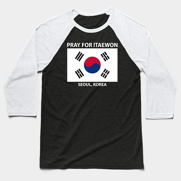 pray for itaewon seoul korea Baseball T-Shirt by Dariushu